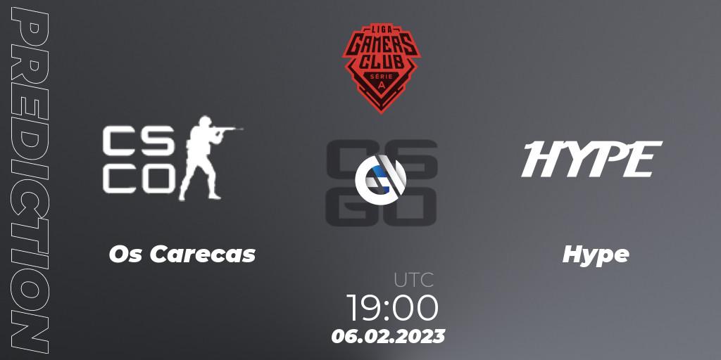 Pronóstico Os Carecas - Hype. 06.02.23, CS2 (CS:GO), Gamers Club Liga Série A: January 2023