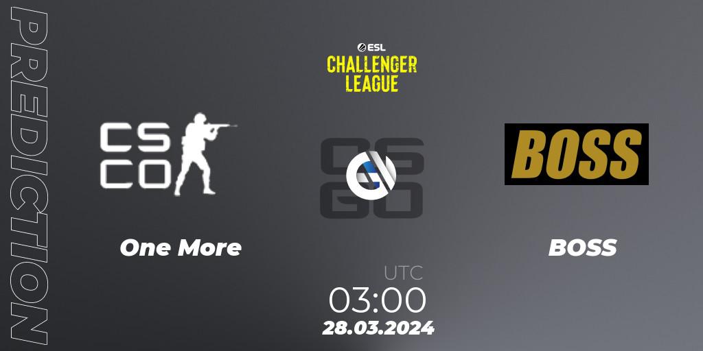 Pronóstico One More - BOSS. 28.03.2024 at 03:00, Counter-Strike (CS2), ESL Challenger League Season 47: North America