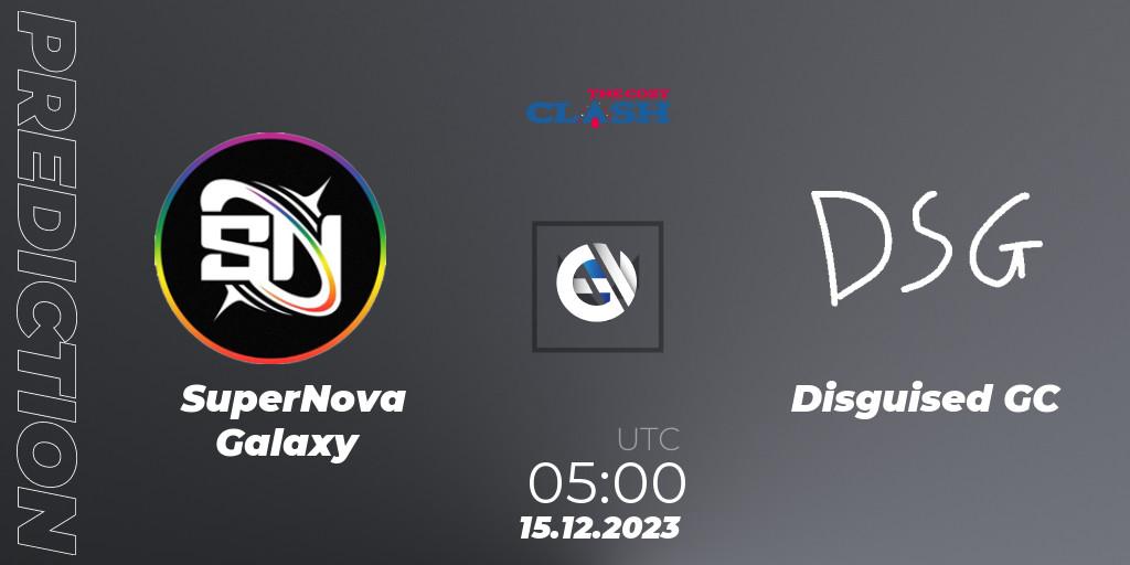 Pronóstico SuperNova Galaxy - Disguised GC. 15.12.2023 at 19:00, VALORANT, The Cozy Clash