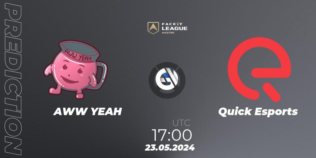 Pronóstico AWW YEAH - Quick Esports. 23.05.2024 at 17:00, Overwatch, FACEIT League Season 1 - EMEA Master Road to EWC