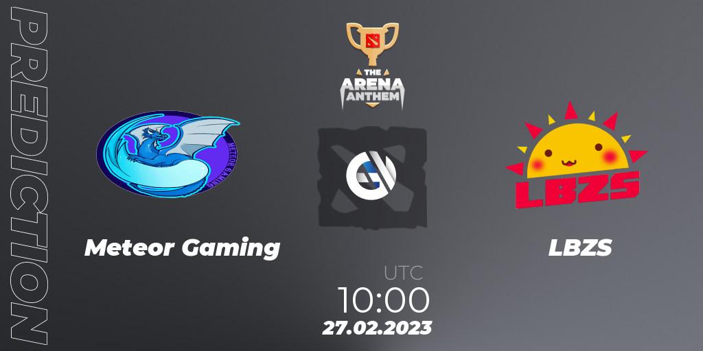 Pronóstico Meteor Gaming - LBZS. 27.02.23, Dota 2, The Arena Anthem