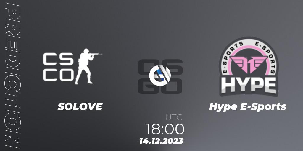 Pronóstico SOLOVE - Hype E-Sports. 14.12.2023 at 18:00, Counter-Strike (CS2), Gamers Club Liga Série A: December 2023