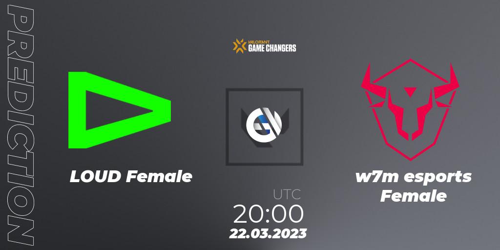 Pronóstico LOUD Female - w7m esports Female. 22.03.23, VALORANT, VCT 2023: Game Changers Brazil Series 1