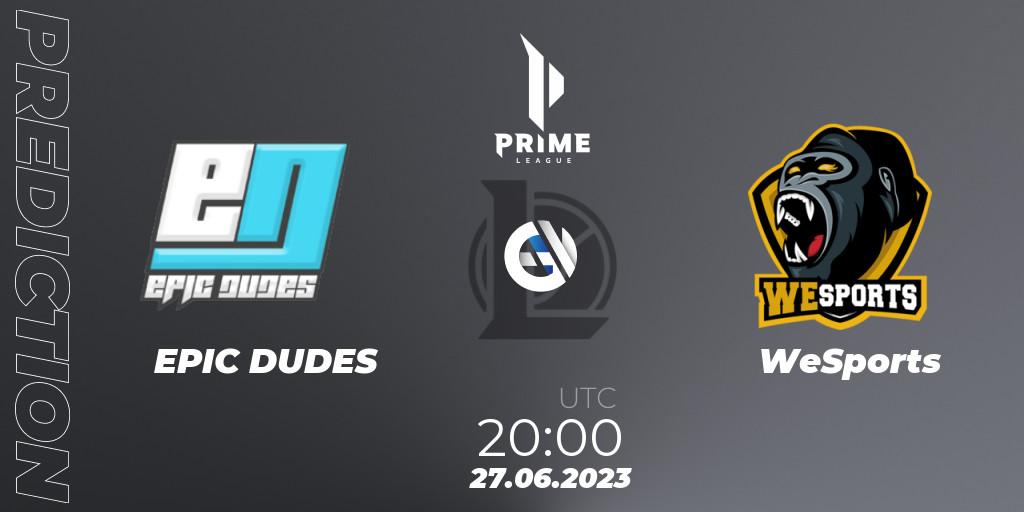 Pronóstico EPIC DUDES - WeSports. 27.06.2023 at 20:00, LoL, Prime League 2nd Division Summer 2023