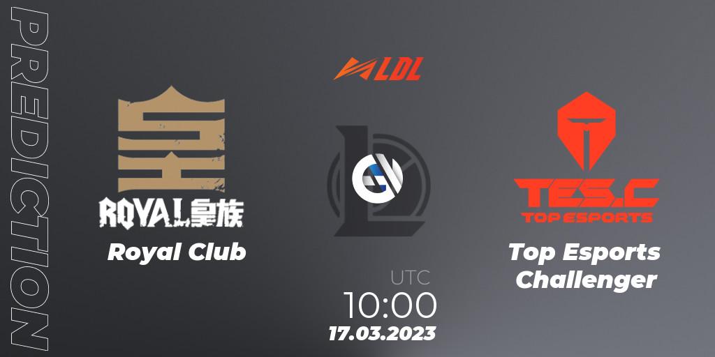 Pronóstico Royal Club - Top Esports Challenger. 17.03.2023 at 10:00, LoL, LDL 2023 - Regular Season