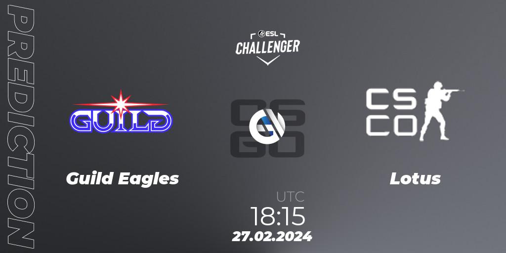 Pronóstico Guild Eagles - Lotus. 27.02.2024 at 18:15, Counter-Strike (CS2), ESL Challenger #56: European Open Qualifier