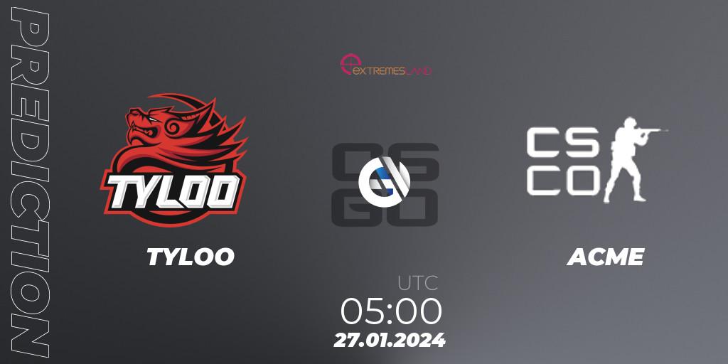 Pronóstico TYLOO - ACME. 27.01.2024 at 05:00, Counter-Strike (CS2), eXTREMESLAND 2023