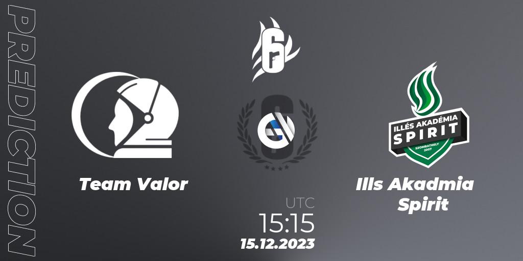 Pronóstico Team Valor - Illés Akadémia Spirit. 15.12.23, Rainbow Six, League Of Challengers: 2023