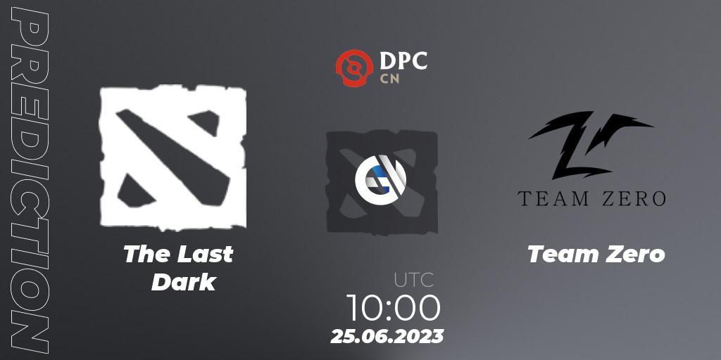 Pronóstico The Last Dark - Team Zero. 25.06.2023 at 10:00, Dota 2, DPC 2023 Tour 3: CN Division II (Lower)