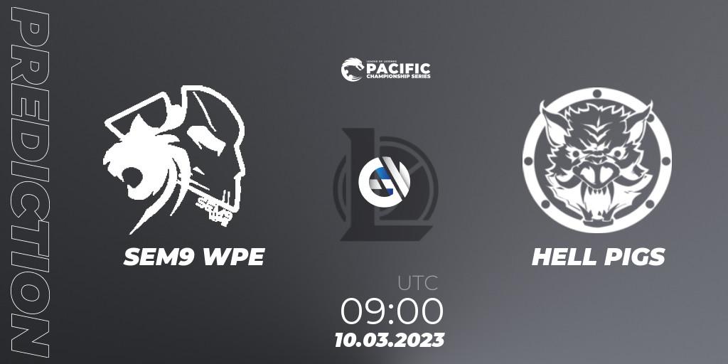 Pronóstico SEM9 WPE - HELL PIGS. 10.03.2023 at 09:00, LoL, PCS Spring 2023 - Group Stage