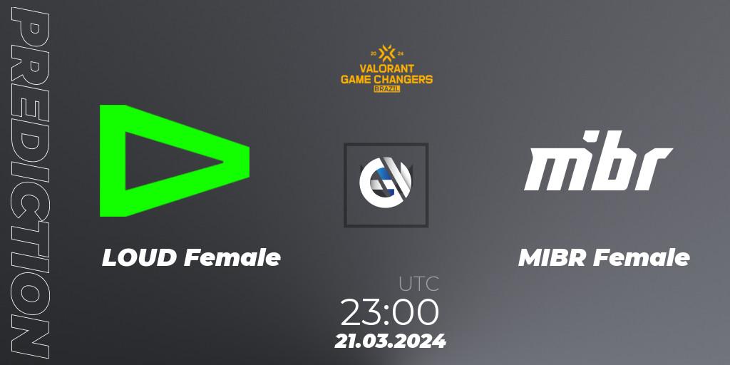 Pronóstico LOUD Female - MIBR Female. 21.03.24, VALORANT, VCT 2024: Game Changers Brazil Series 1