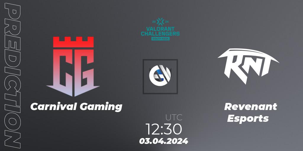 Pronóstico Carnival Gaming - Revenant Esports. 03.04.24, VALORANT, VALORANT Challengers 2024 South Asia: Split 1 - Cup 2