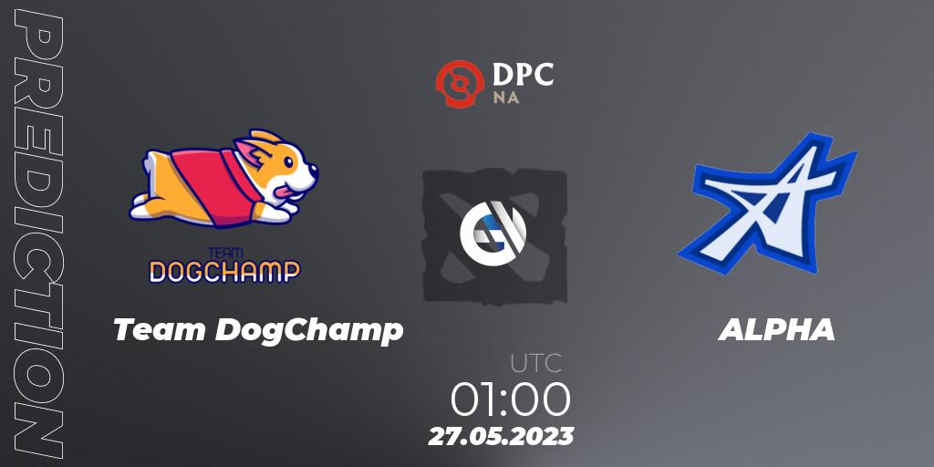 Pronóstico Team DogChamp - ALPHA. 27.05.23, Dota 2, DPC 2023 Tour 3: NA Division I (Upper)