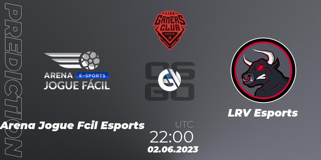 Pronóstico Arena Jogue Fácil Esports - LRV Esports. 02.06.2023 at 22:00, Counter-Strike (CS2), Gamers Club Liga Série A: May 2023