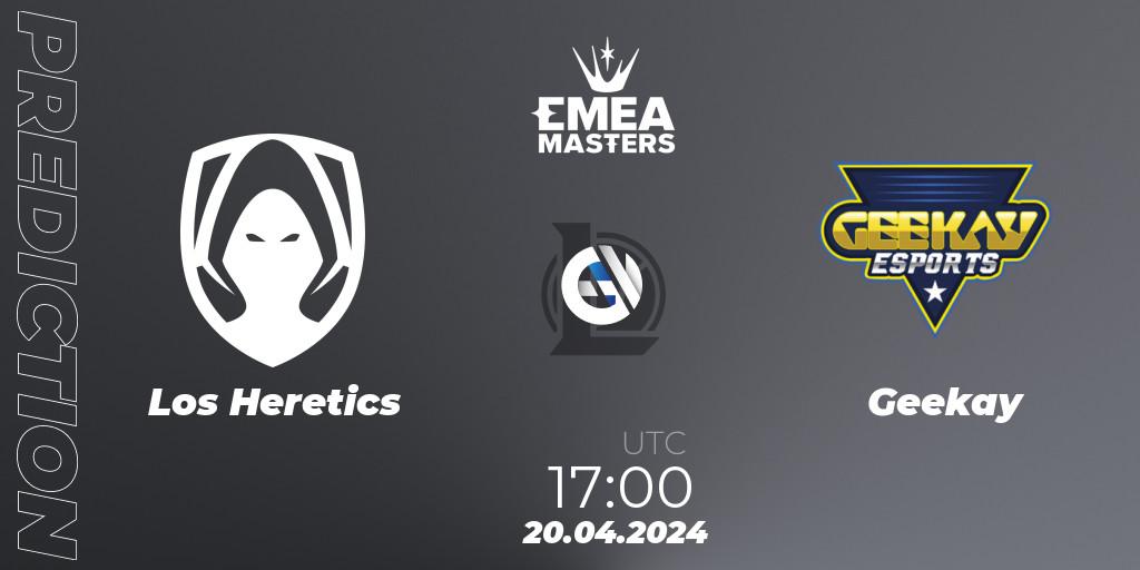 Pronóstico Los Heretics - Geekay. 20.04.24, LoL, EMEA Masters Spring 2024 - Group Stage