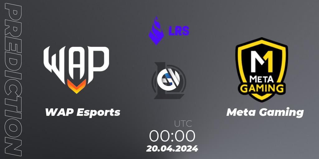 Pronóstico WAP Esports - Meta Gaming. 20.04.24, LoL, Liga Regional Sur 2024
