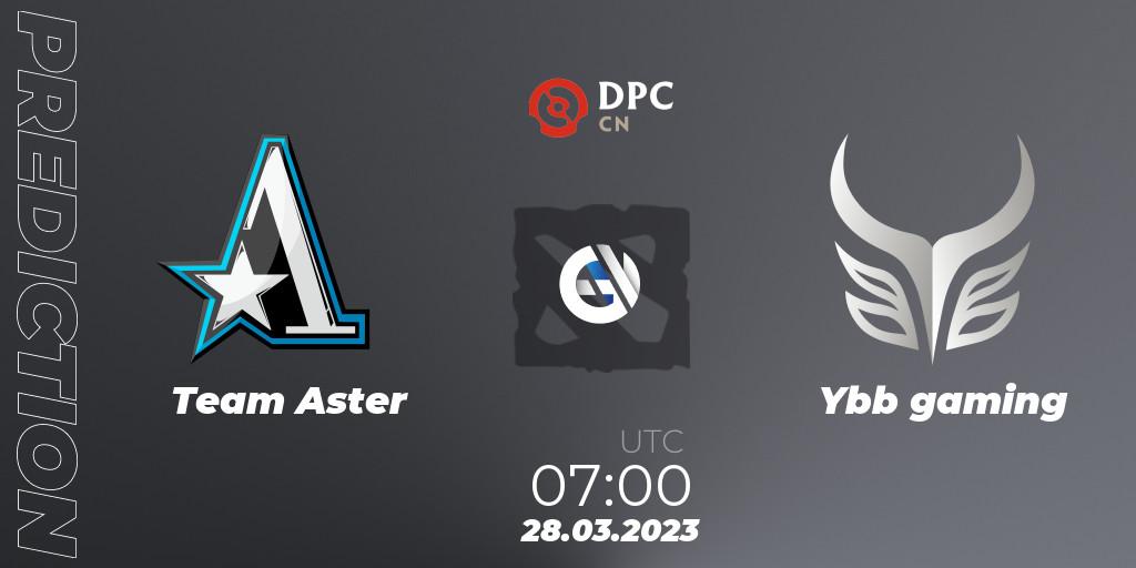 Pronóstico Team Aster - Ybb gaming. 28.03.23, Dota 2, DPC 2023 Tour 2: China Division I (Upper)