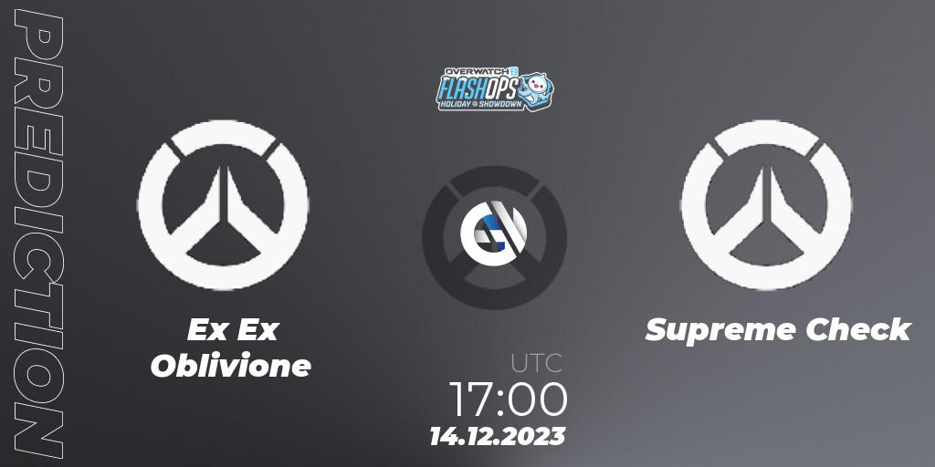 Pronóstico Ex Ex Oblivione - Supreme Check. 14.12.2023 at 17:00, Overwatch, Flash Ops Holiday Showdown - EMEA