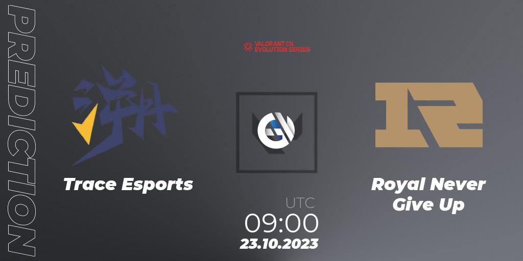 Pronóstico Trace Esports - Royal Never Give Up. 23.10.2023 at 09:00, VALORANT, VALORANT China Evolution Series Act 2: Selection