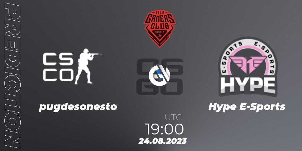 Pronóstico pugdesonesto - Hype E-Sports. 24.08.2023 at 19:00, Counter-Strike (CS2), Gamers Club Liga Série A: August 2023
