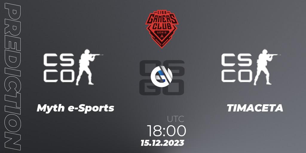 Pronóstico Myth e-Sports - TIMACETA. 15.12.2023 at 18:00, Counter-Strike (CS2), Gamers Club Liga Série A: December 2023