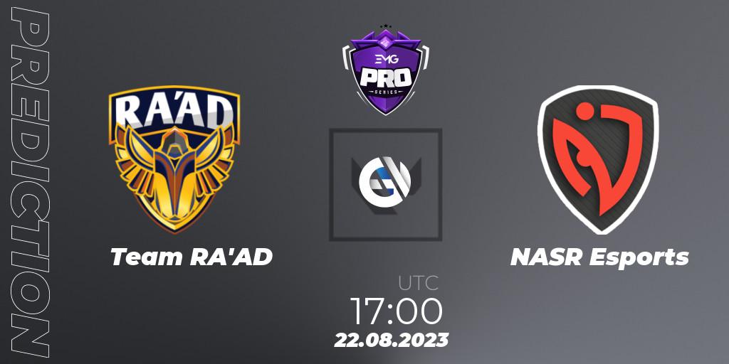 Pronóstico Team RA'AD - NASR Esports. 22.08.2023 at 17:00, VALORANT, EMG Pro Series: Levant + North Africa