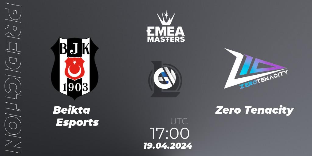 Pronóstico Beşiktaş Esports - Zero Tenacity. 19.04.2024 at 17:00, LoL, EMEA Masters Spring 2024 - Group Stage