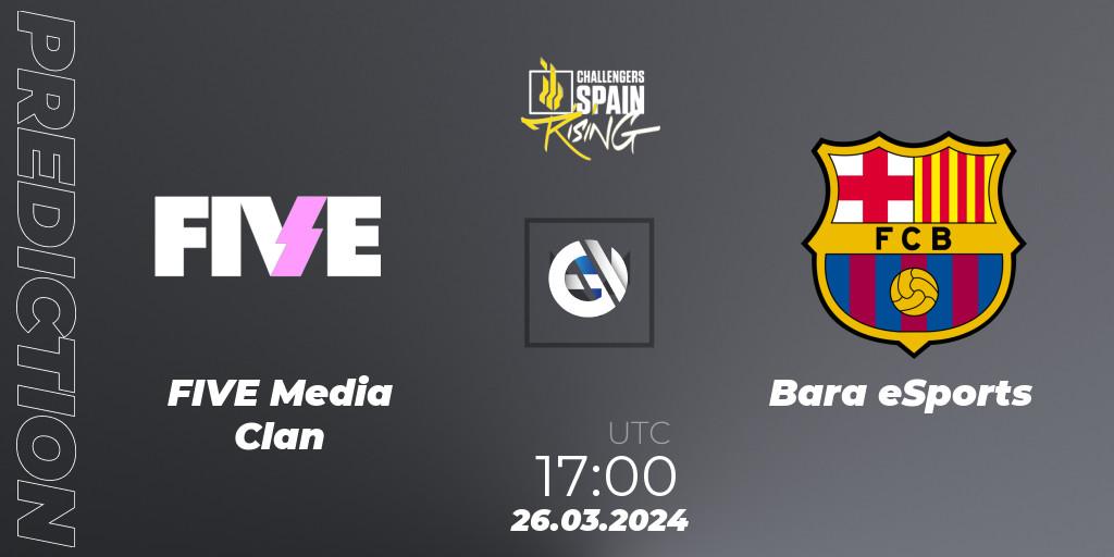 Pronóstico FIVE Media Clan - Barça eSports. 26.03.2024 at 18:00, VALORANT, VALORANT Challengers 2024 Spain: Rising Split 1