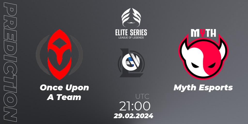 Pronóstico Once Upon A Team - Myth Esports. 29.02.2024 at 21:00, LoL, Elite Series Spring 2024