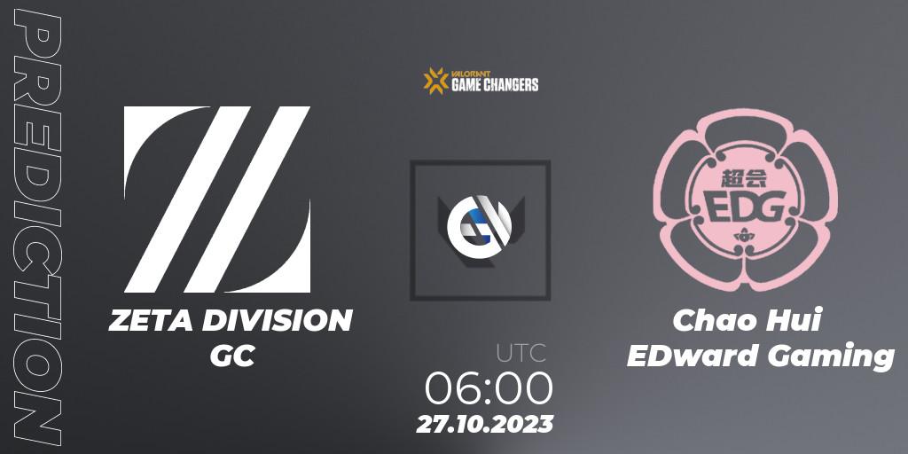 Pronóstico ZETA DIVISION GC - Chao Hui EDward Gaming. 27.10.2023 at 06:00, VALORANT, VCT 2023: Game Changers East Asia