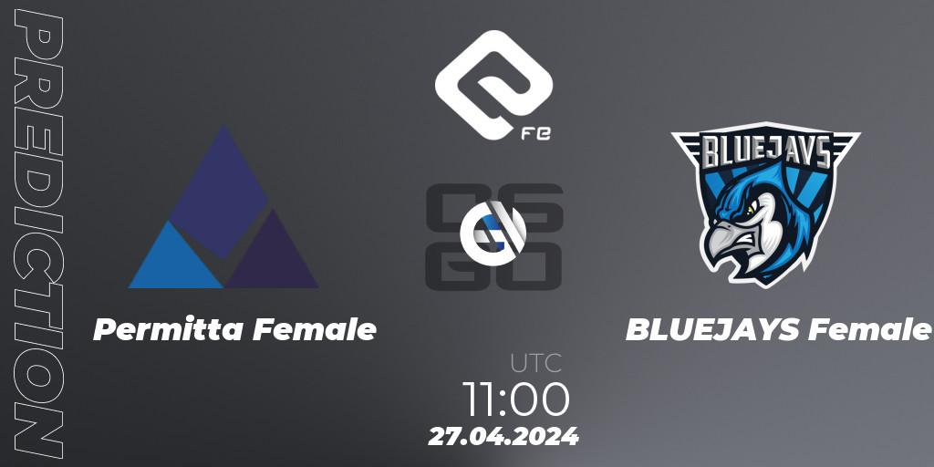 Pronóstico Permitta Female - BLUEJAYS Female. 27.04.2024 at 11:00, Counter-Strike (CS2), ELITE FE #1