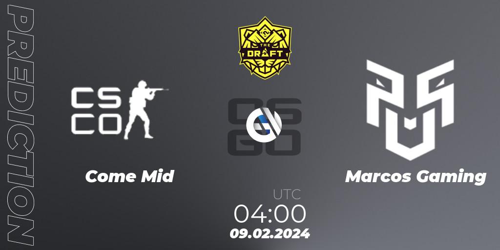 Pronóstico Come Mid - Marcos Gaming. 09.02.2024 at 04:00, Counter-Strike (CS2), BLAST The Draft Season 1 