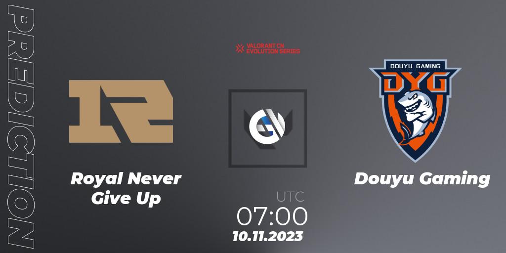 Pronóstico Royal Never Give Up - Douyu Gaming. 10.11.23, VALORANT, VALORANT China Evolution Series Act 3: Heritability - Play-In