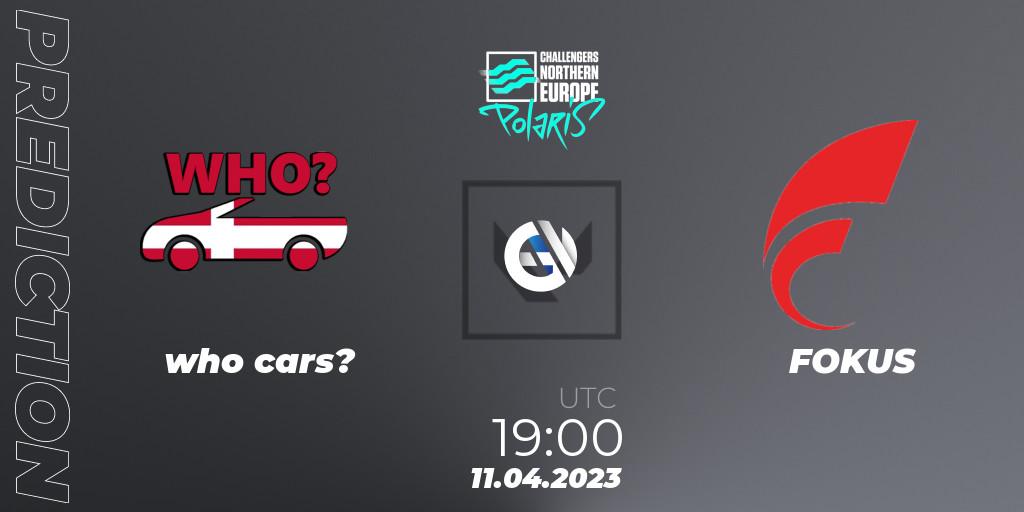 Pronóstico who cars? - FOKUS. 11.04.23, VALORANT, VALORANT Challengers 2023 Northern Europe: Polaris Split 2