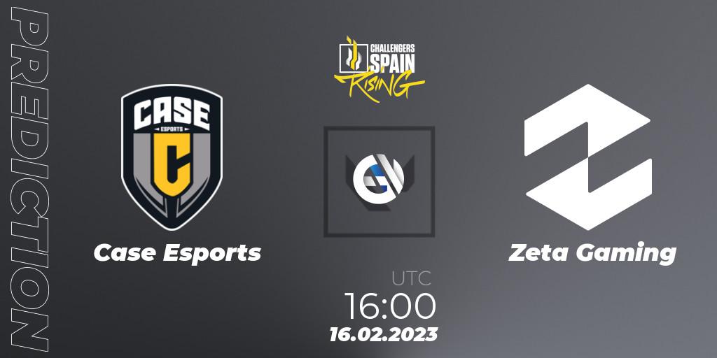 Pronóstico Case Esports - Zeta Gaming. 16.02.23, VALORANT, VALORANT Challengers 2023 Spain: Rising Split 1
