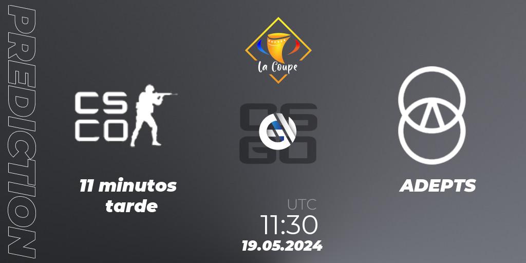 Pronóstico 11 minutos tarde - ADEPTS. 19.05.2024 at 11:50, Counter-Strike (CS2), La Coupe 5 Paris 2024