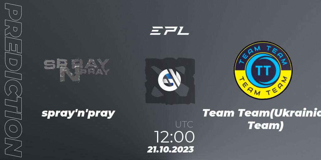 Pronóstico spray'n'pray - Team Team(Ukrainian Team). 21.10.2023 at 12:00, Dota 2, European Pro League Season 13