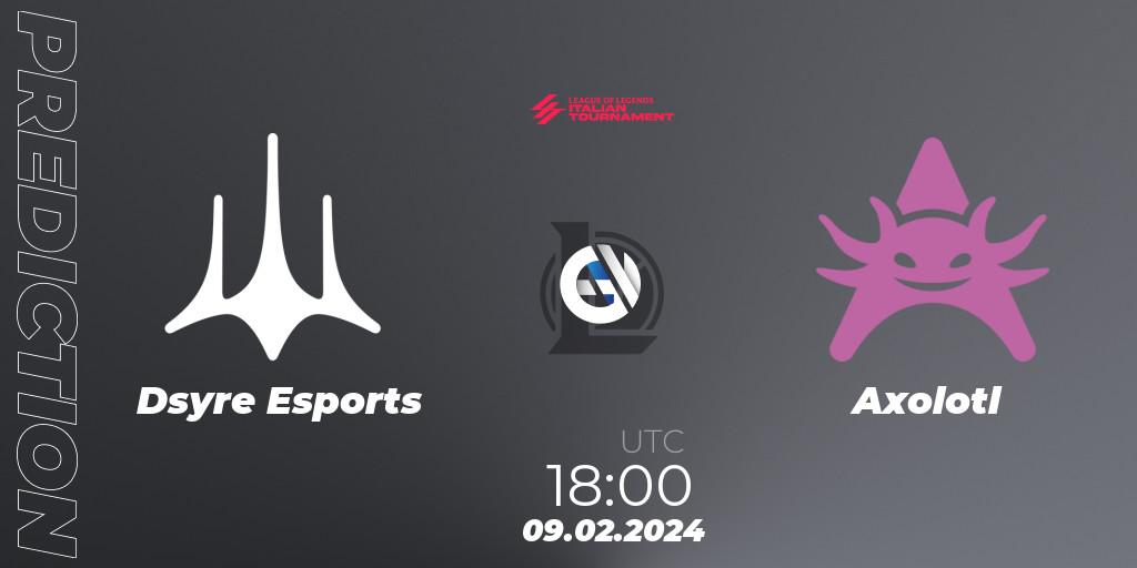 Pronóstico Dsyre Esports - Axolotl. 09.02.2024 at 18:00, LoL, LoL Italian Tournament Spring 2024