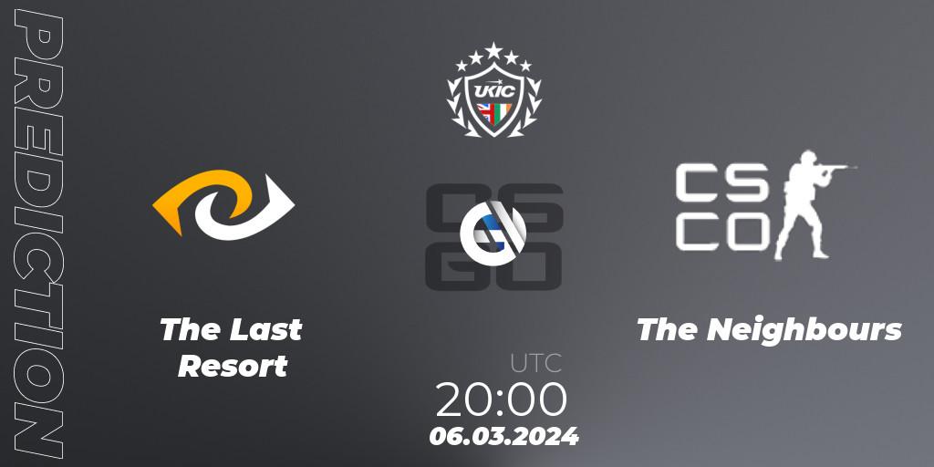 Pronóstico The Last Resort - The Neighbours. 12.03.2024 at 20:00, Counter-Strike (CS2), UKIC League Season 1: Division 1