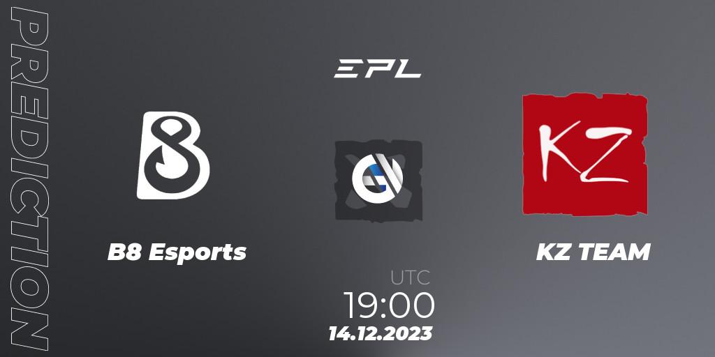 Pronóstico B8 Esports - KZ TEAM. 20.12.2023 at 19:04, Dota 2, European Pro League Season 15