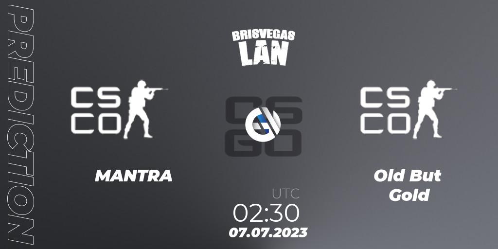 Pronóstico MANTRA - Old But Gold. 07.07.2023 at 02:30, Counter-Strike (CS2), BrisVegas Winter 2023