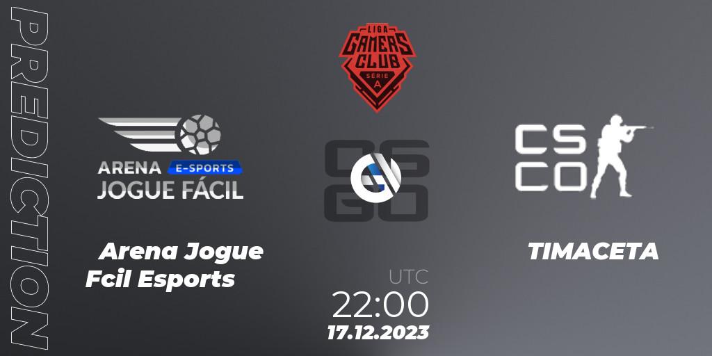 Pronóstico Arena Jogue Fácil Esports - TIMACETA. 17.12.23, CS2 (CS:GO), Gamers Club Liga Série A: December 2023