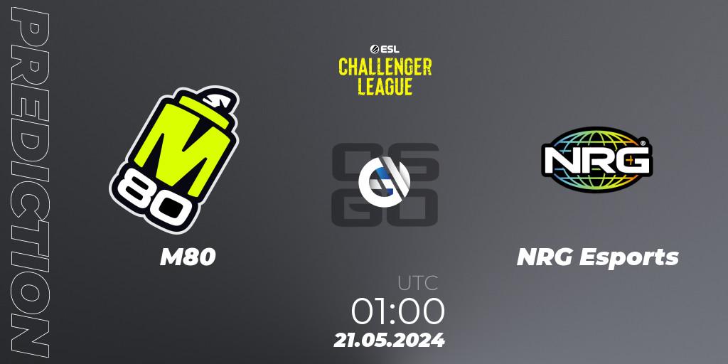 Pronóstico M80 - NRG Esports. 21.05.2024 at 01:00, Counter-Strike (CS2), ESL Challenger League Season 47: North America