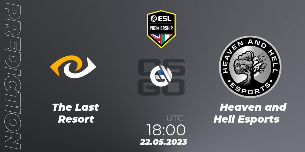 Pronóstico The Last Resort - Heaven and Hell Esports. 22.05.2023 at 18:00, Counter-Strike (CS2), ESL Premiership Spring 2023