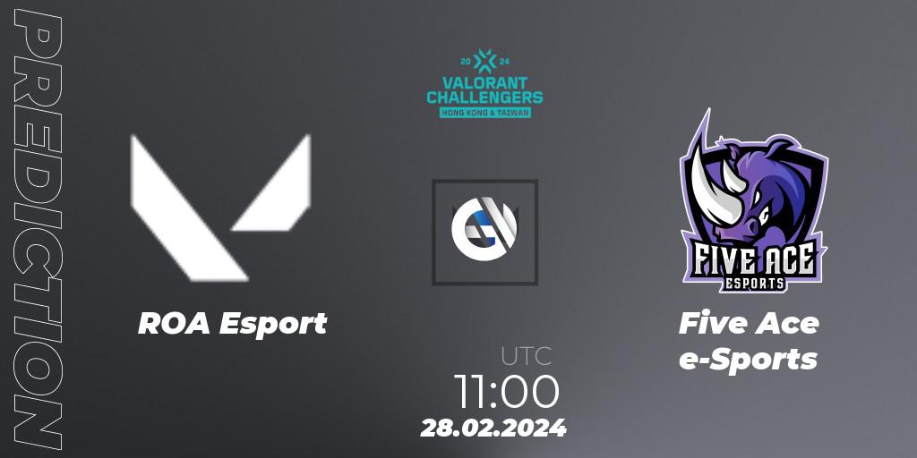 Pronóstico ROA - Five Ace e-Sports. 28.02.2024 at 11:00, VALORANT, VALORANT Challengers Hong Kong and Taiwan 2024: Split 1