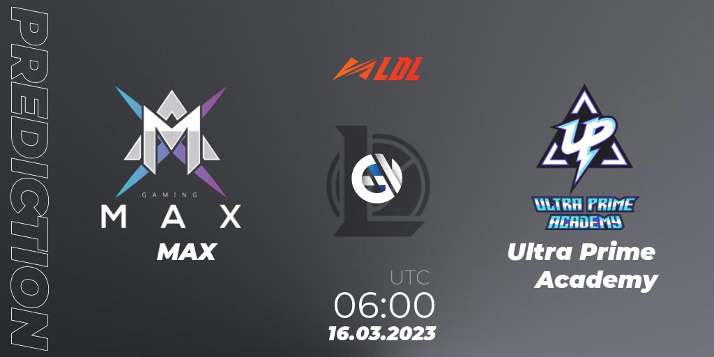 Pronóstico MAX - Ultra Prime Academy. 16.03.2023 at 06:00, LoL, LDL 2023 - Regular Season