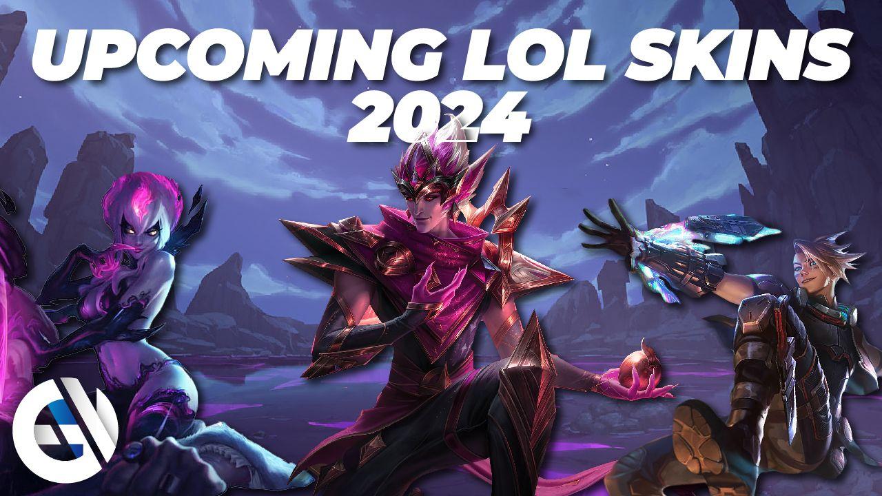 Todas las skins de League of Legends saldrán en 2024:  Próximas skins de LoL, las que volverán y las filtradas