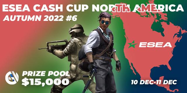 ESEA Cash Cup: North America - Autumn 2022 #6
