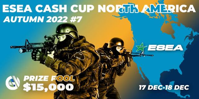 ESEA Cash Cup: North America - Autumn 2022 #7