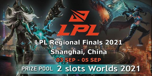 LPL Regional Finals 2021